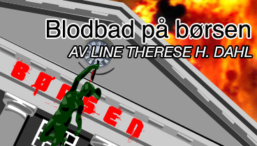 Mediescenen presenterer: BLODBAD PÅ BØRSEN