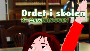 Retorikk og muntlig fremføring i skolen