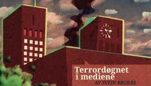 Nyhetsdøgnet 22. juli — noen sider ved mediedekningen