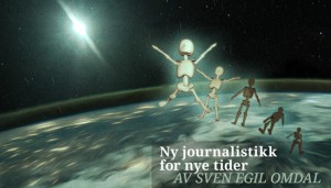 Ny journalistikk for nye tider