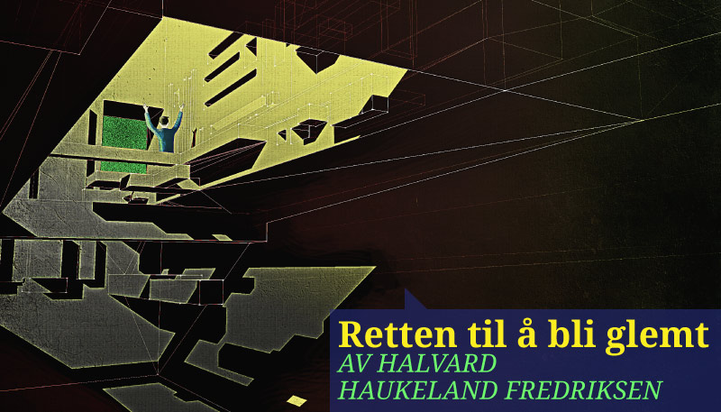 Google og EU: Retten til å bli glemt mot retten til å få vite