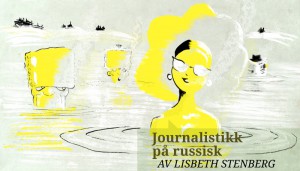 Russland: Hei og farvel til ytringsfridomen?