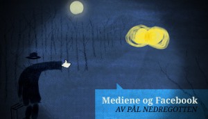 Mediene og Facebook: “It’s complicated”