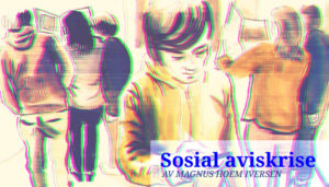 Den sosiale aviskrisen