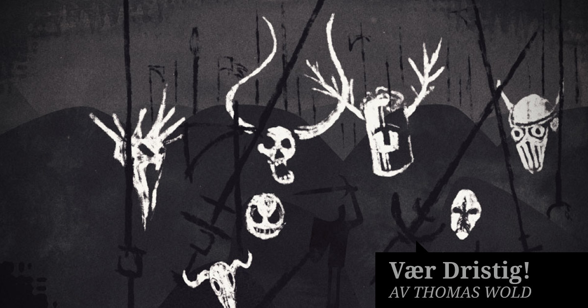 Dristighet er en dyd